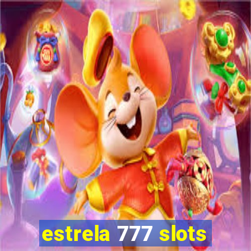 estrela 777 slots